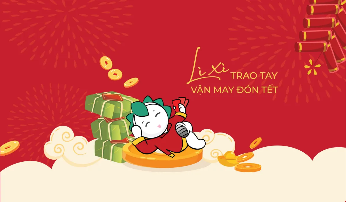 Lì xì trao tay - Vận may đón Tết
