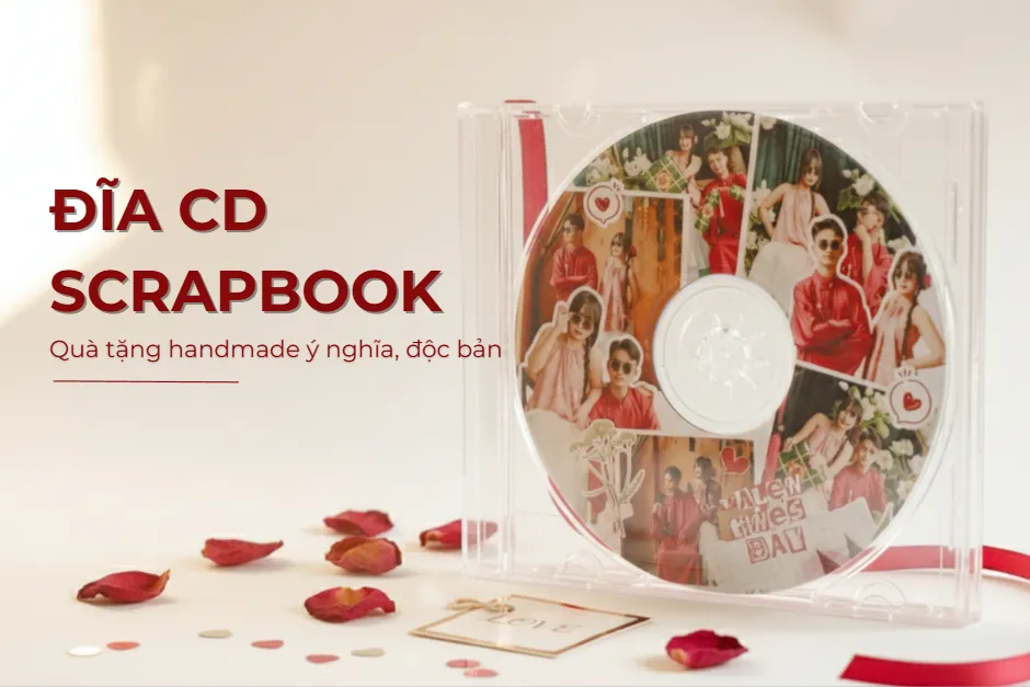 Đĩa CD Scrapbook in theo yêu cầu, Quà tặng handmade ý nghĩa, độc bản